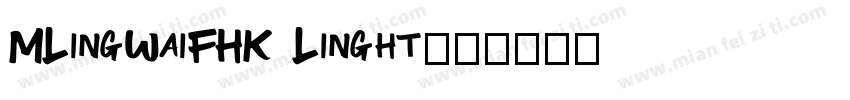 MLingWaiFHK Linght字体转换
